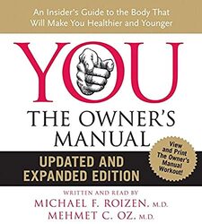 You The Owners Manual An Insiders Guide To The Body That Will Make You Healthier And Younger by Oz, Mehmet C, MD - Roizen, Michael F, MD -CD-Audio