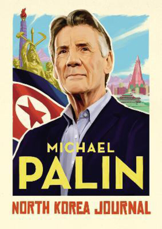 

North Korea Journal, Hardcover Book, By: Michael Palin