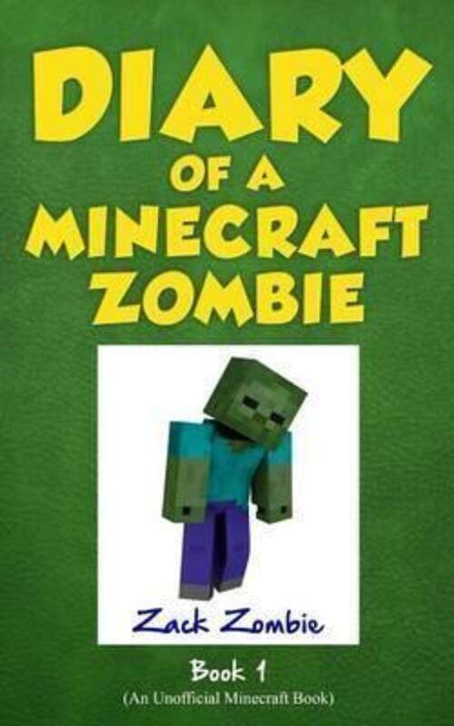 

Diary of a Minecraft Zombie Book 1: A Scare of A Dare (Volume 1),Paperback,ByZack Zombie