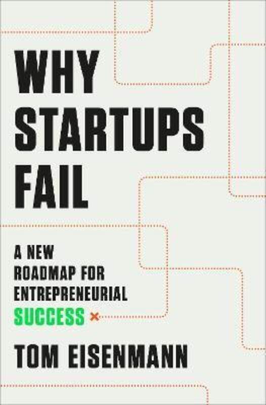 

Why Startups Fail: A New Roadmap for Entrepreneurial Success.paperback,By :Eisenmann, Tom