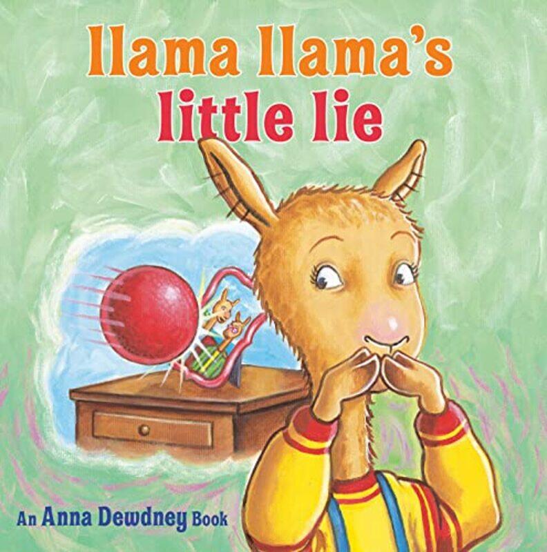 

Llama Llamas Little Lie By Dewdney Anna Morrow Jt Duncan Reed Hardcover