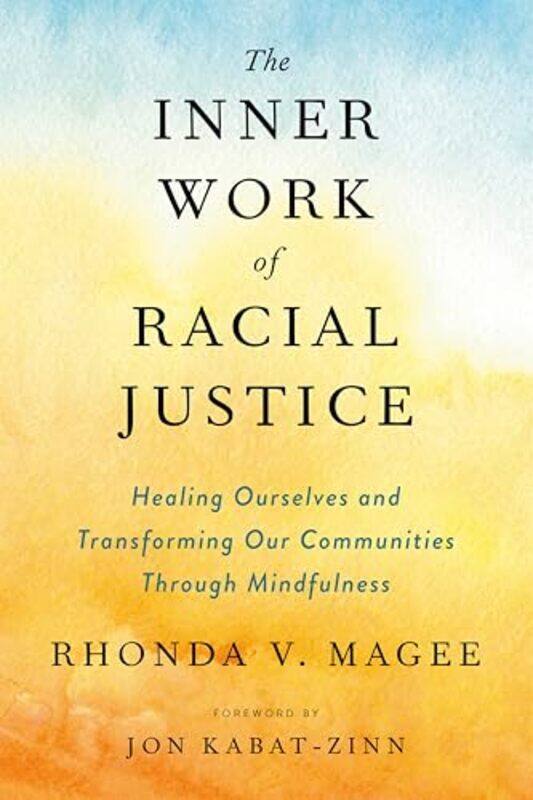 

The Inner Work of Racial Justice by Steven Hahn-Paperback