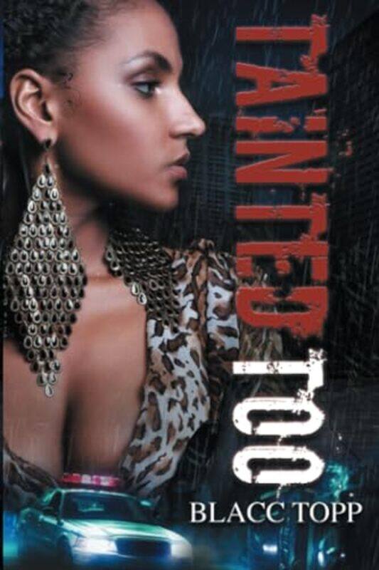 

Tainted Too by Blacc Topp-Paperback