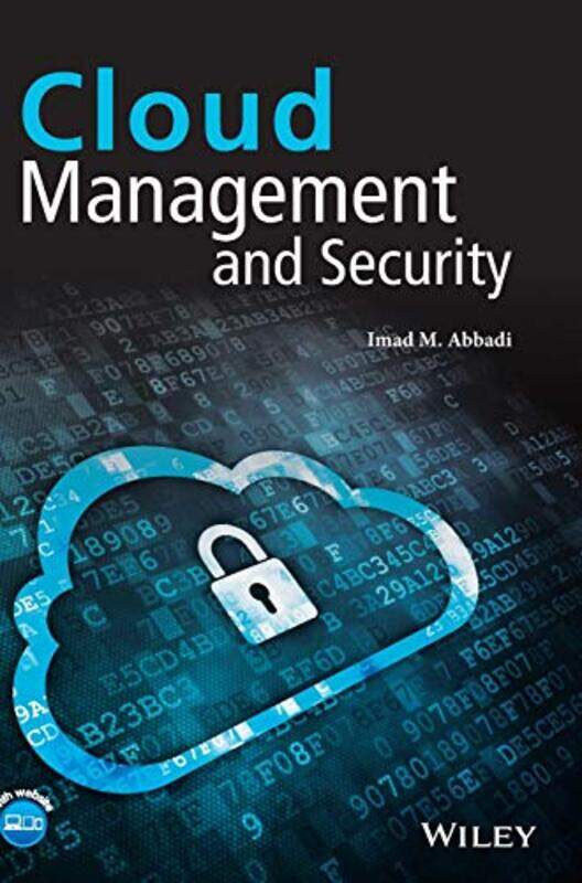 

Cloud Management And Security by Abbadi, Imad M. - Hardcover