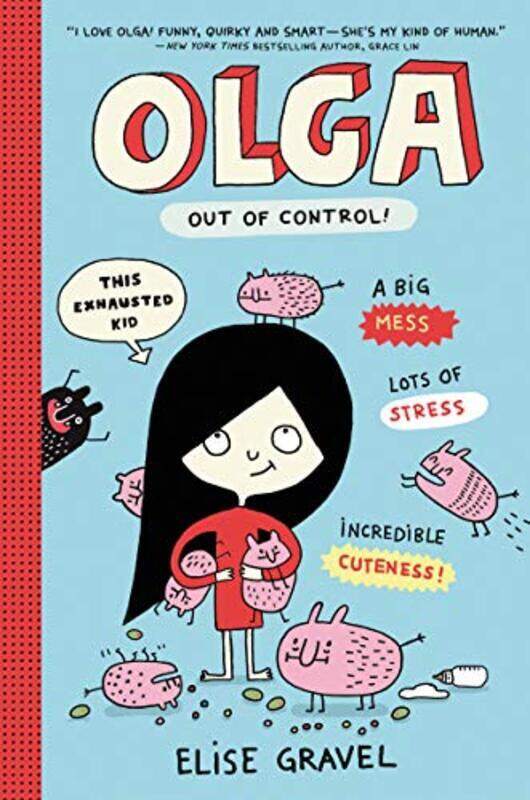 

Olga: Out of Control! , Hardcover by Gravel, Elise - Gravel, Elise