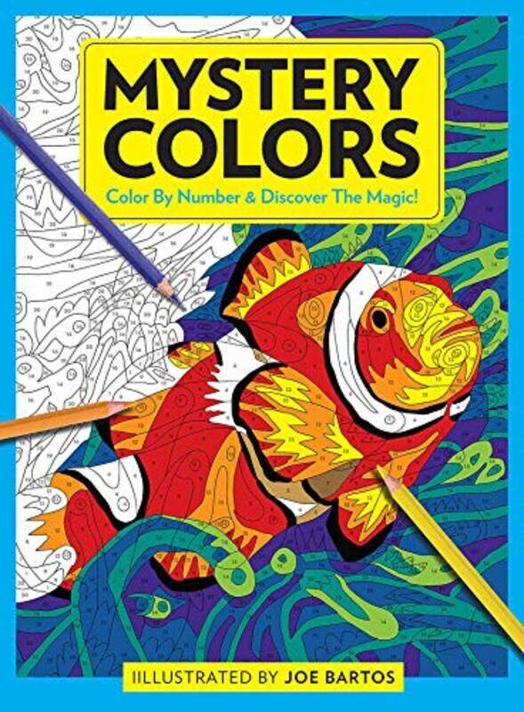 

Mystery Colors Color By Number & Discover The Magic! By Bartos, Joe Paperback