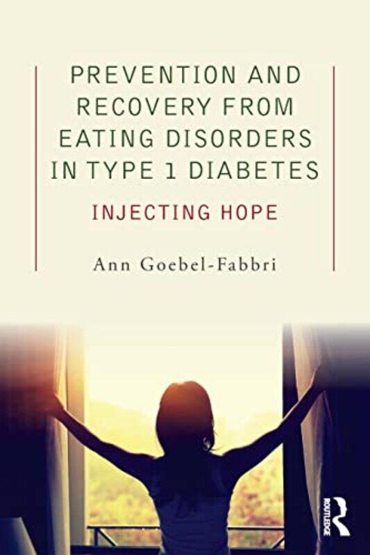 

Prevention and Recovery from Eating Disorders in Type 1 Diabetes by Michael Poliza-Paperback