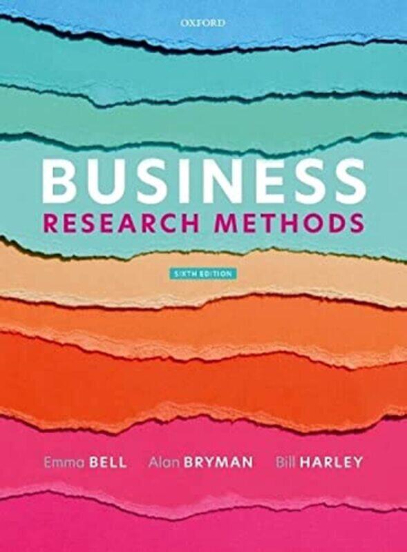 

Business Research Methods by Bell, Emma (Professor of Organisation Studies, Professor of Organisation Studies, The Open Universit Paperback