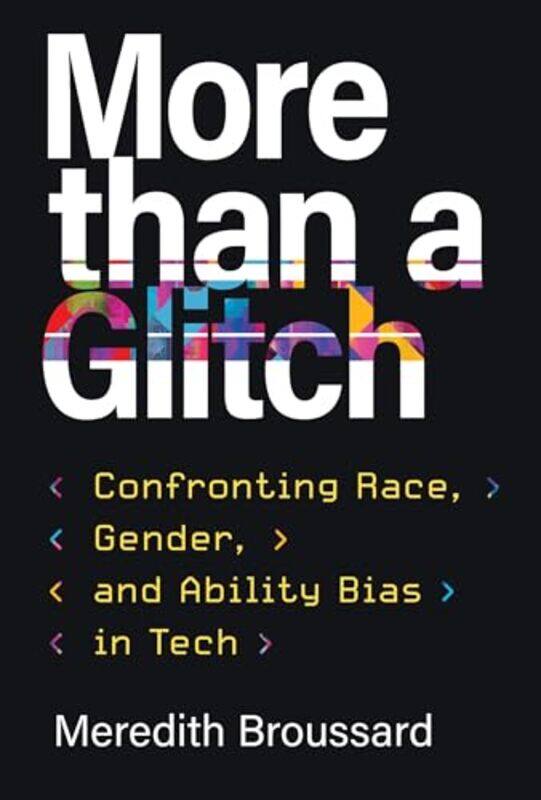 

More than a Glitch by Meredith Broussard-Paperback