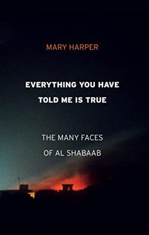 

Everything You Have Told Me Is True by Mary Harper-Hardcover
