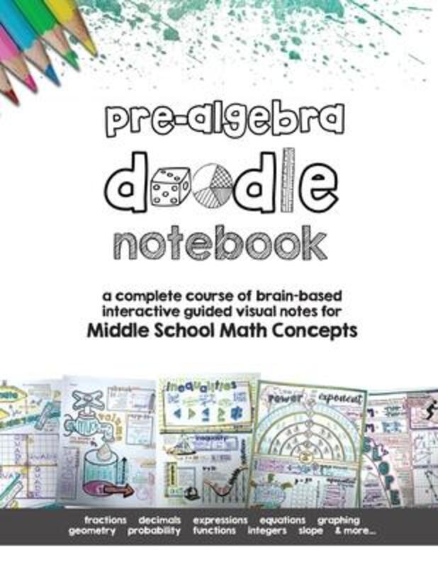 Pre Algebra Doodle Notes: a complete course of brain-based interactive guided visual notes for Middl,Paperback,ByGiraffe, Math