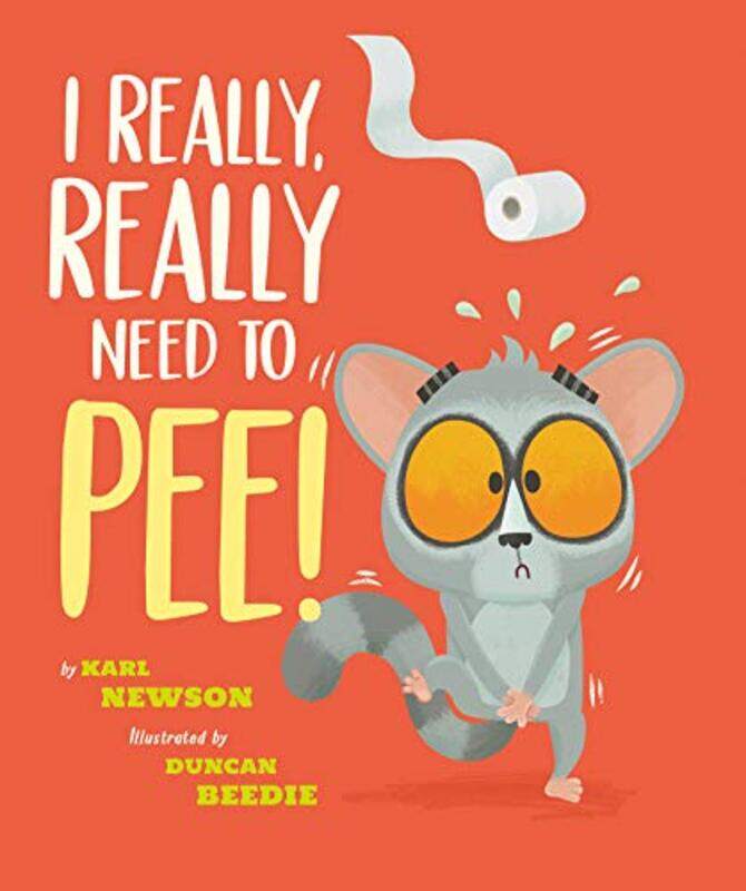 

I Really, Really Need to Pee!,Hardcover by Newson, Karl - Beedie, Duncan