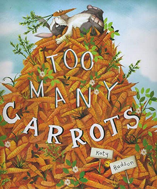 

Too Many Carrots By Hudson Katy - Hardcover