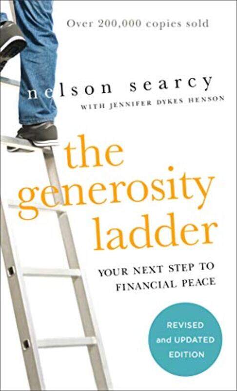 

The Generosity Ladder Your Next Step to Financial Peace by Nelson SearcyJennifer Dykes Henson-Paperback