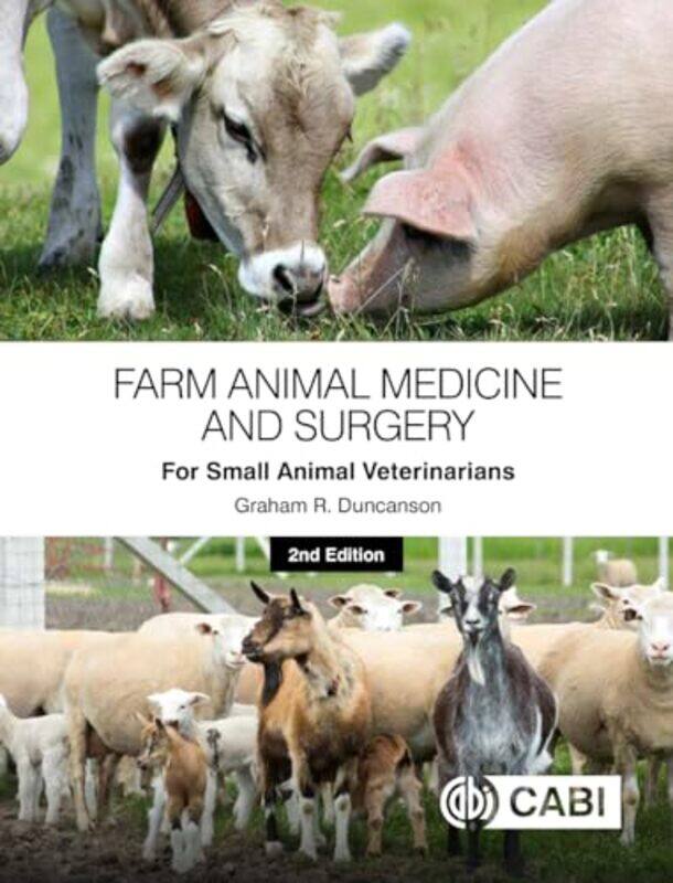

Farm Animal Medicine and Surgery for Small Animal Veterinarians by William DouglasRubens Teixeira-Paperback