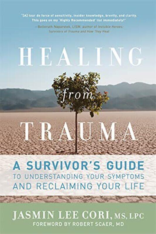 

Healing From Trauma A Survivors Guide To Understanding Your Symptoms And Reclaiming Your Life by Lpc, Jasmin Lee Cori..Paperback