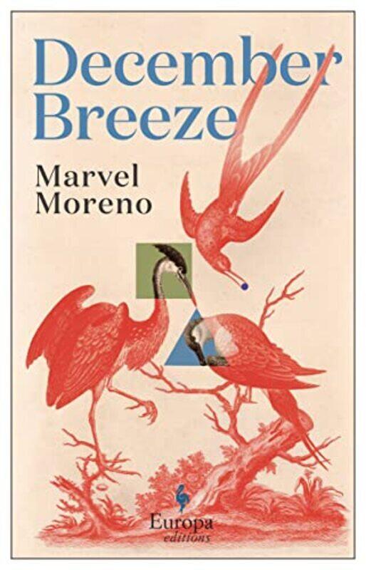 

December Breeze A masterful novel on womanhood in Colombia by Moreno, Marvel - Adey, Isabel - Coombe, Charlotte Paperback