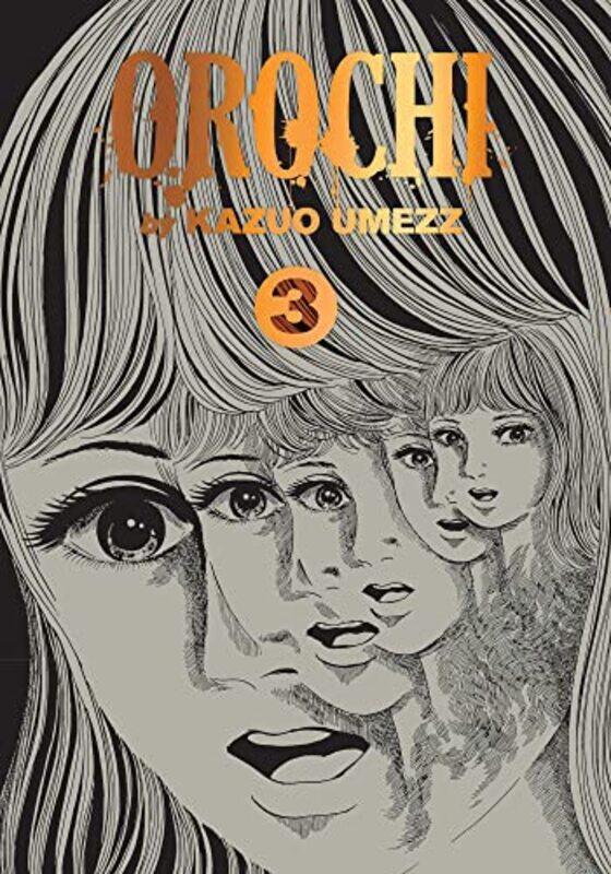 

Orochi: Perfect Edition V3 Ha , Hardcover by Kazuo Umezz