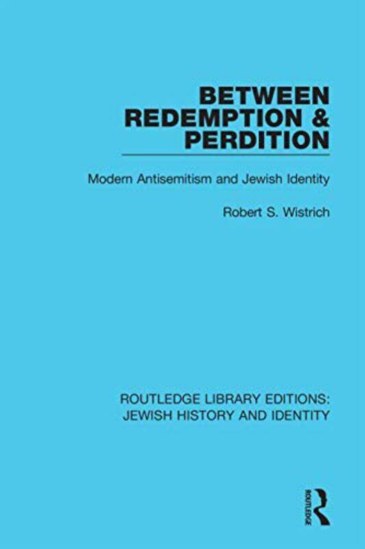 

Between Redemption and Perdition by Robert S Wistrich-Paperback