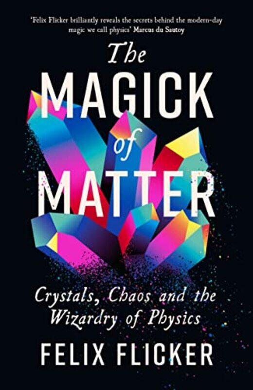 

The Magick of Matter by Felix Flicker-Hardcover