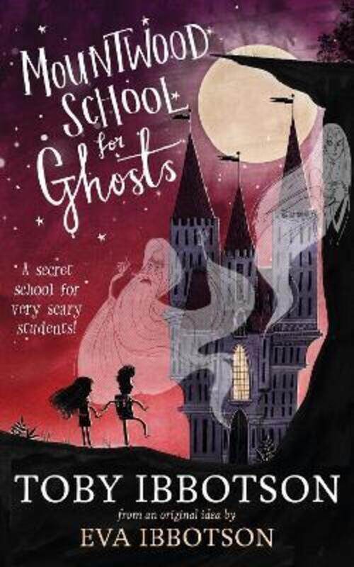 

Mountwood School for Ghosts.paperback,By :Toby Ibbotson