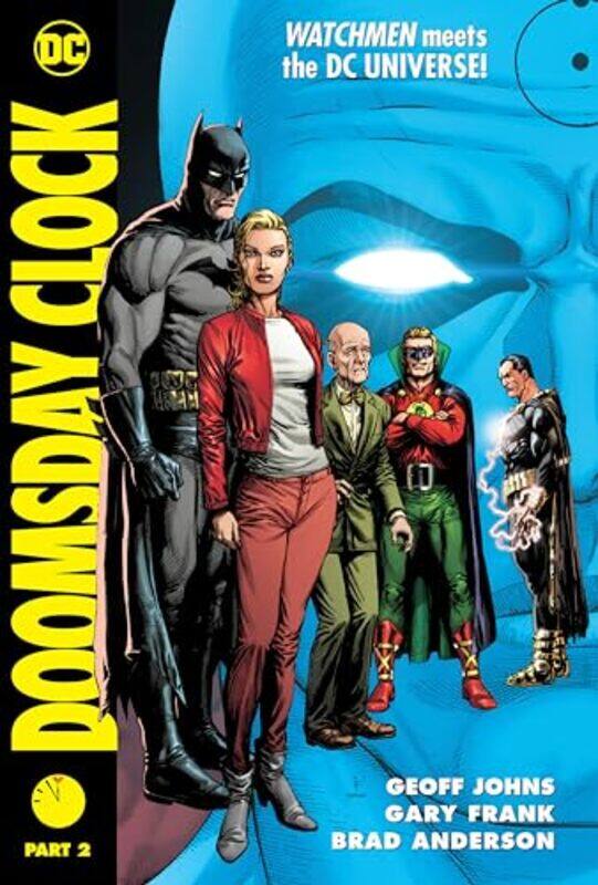 

Doomsday Clock Part 2 by Geoff JohnsGary Frank-Hardcover