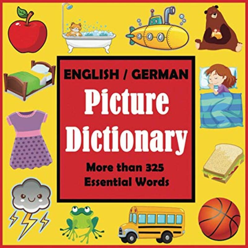 English German Picture Dictionary: First German Word Book with More than 325 Essential Words , Paperback by Dylanna Press