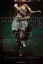 The Unbecoming of Mara Dyer: Volume 1 , Hardcover by Hodkin, Michelle