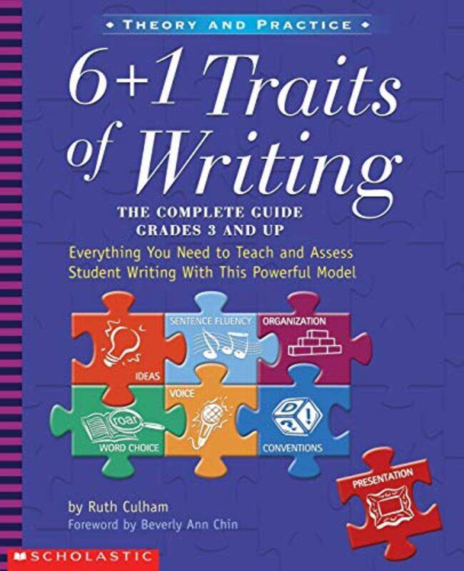 

6 + 1 Traits Of Writing: The Complete Guide Grades 3 And Up By Culham, Ruth Paperback