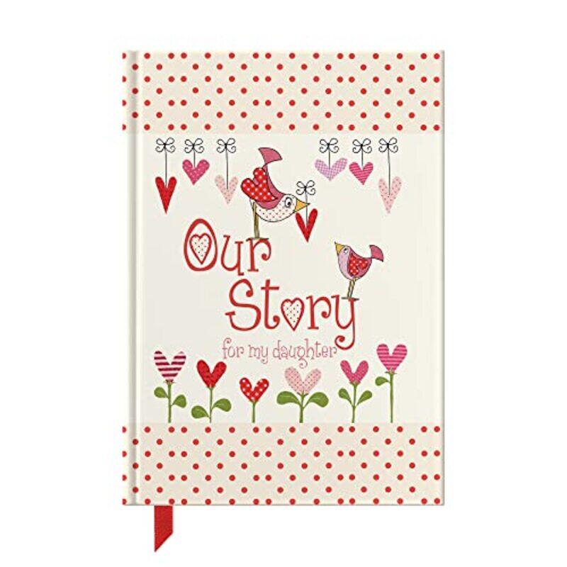 

Our Story for My Daughter by James E Goodby-Hardcover