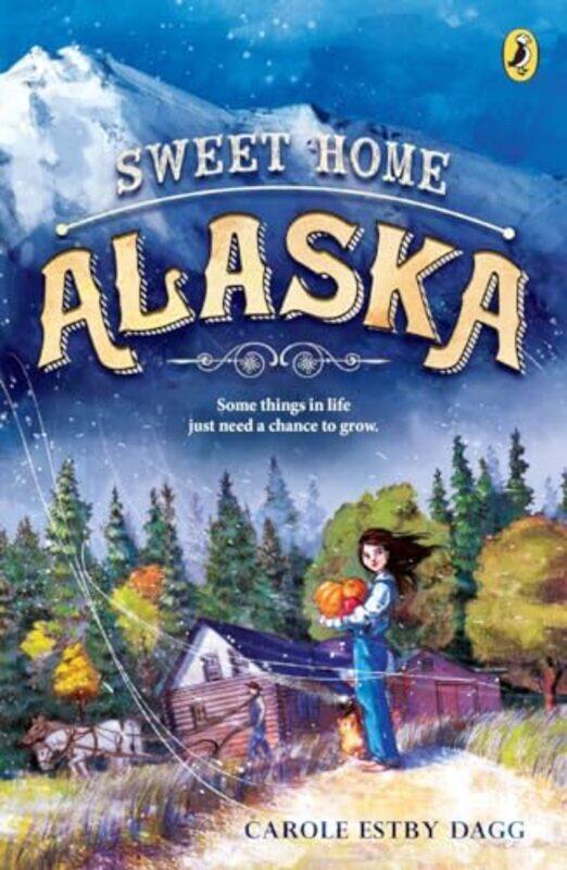 

Sweet Home Alaska by Carole Estby Dagg-Paperback