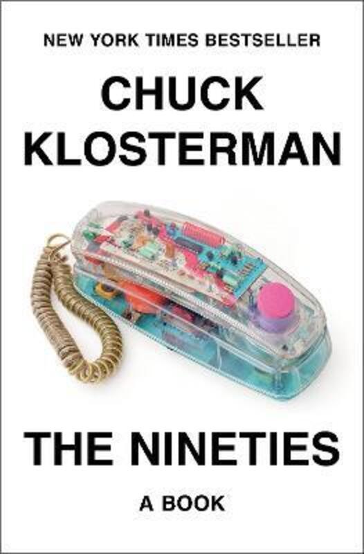 The Nineties: A Book.Hardcover,By :Klosterman, Chuck