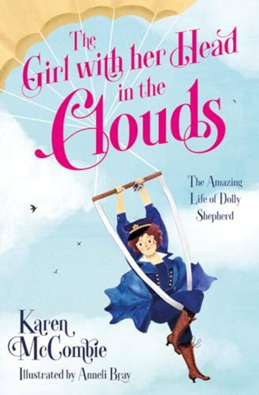 

The Girl with her Head in the Clouds by Karen McCombieAnneli Bray-Paperback