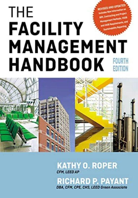 

The Facility Management Handbook , Paperback by Roper, Kathy - Payant, Richard