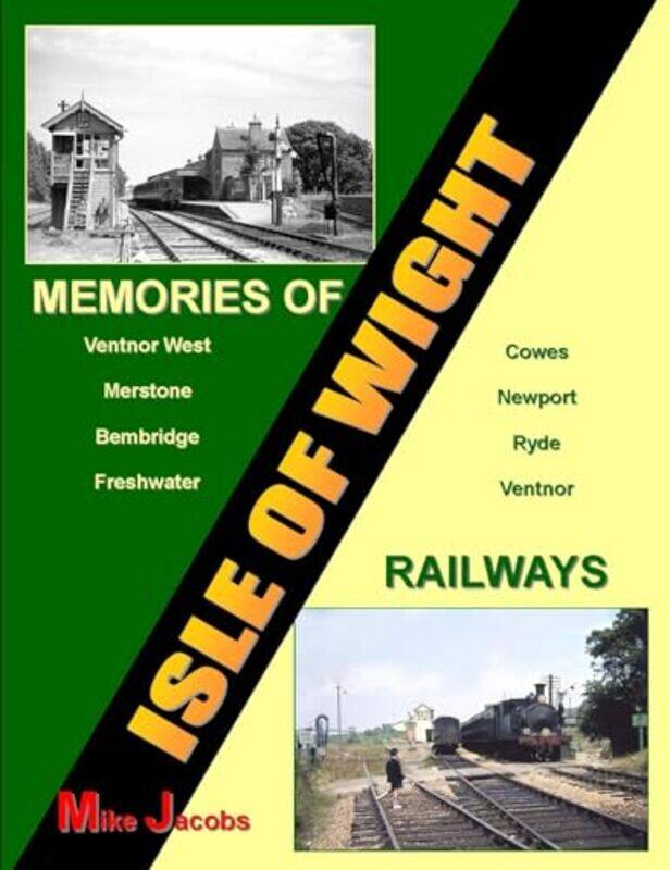 

Memories of Isle of Wight Railways by Mike Jacobs-Paperback