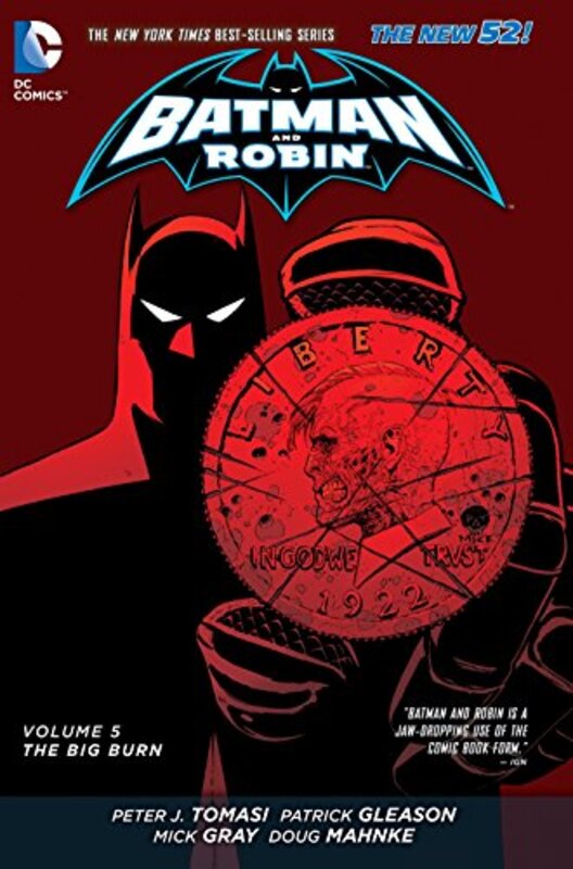 Batman and Robin Vol. 5: The Big Burn (The New 52), Hardcover Book, By: Peter Tomasi