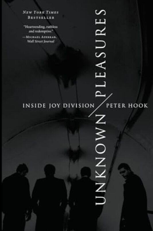 

Unknown Pleasures: Inside Joy Division Paperback by Hook, Peter