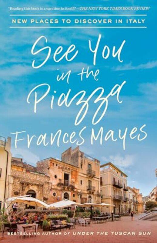

See You In The Piazza By Mayes Frances - Paperback