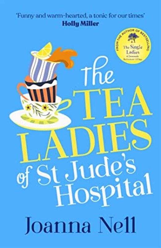 

The Tea Ladies of St Judes Hospital by Joanna Nell-Hardcover