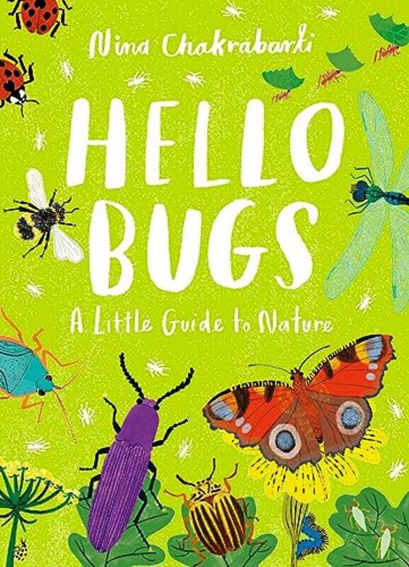 

Little Guides to Nature Hello Bugs by Nina Chakrabarti-Hardcover