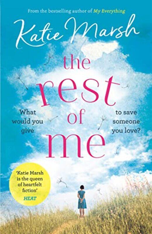 

The Rest of Me the uplifting new novel from the bestselling author of My Everything by Katie Marsh-Paperback