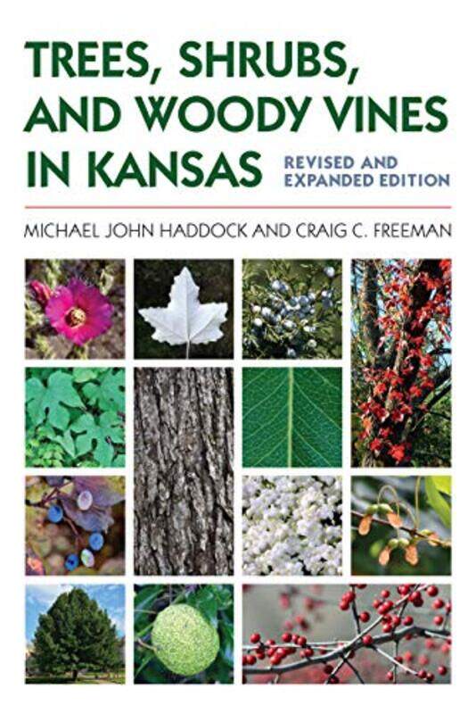 

Trees Shrubs and Woody Vines in Kansas by Michael John HaddockCraig C Freeman-Paperback