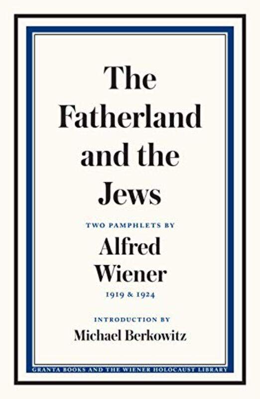 

The Fatherland And The Jews by Alfred Wiener-Paperback