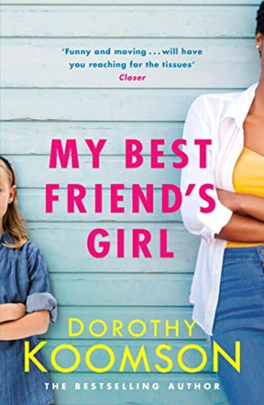 

My Best Friends Girl by Dorothy Koomson-Paperback