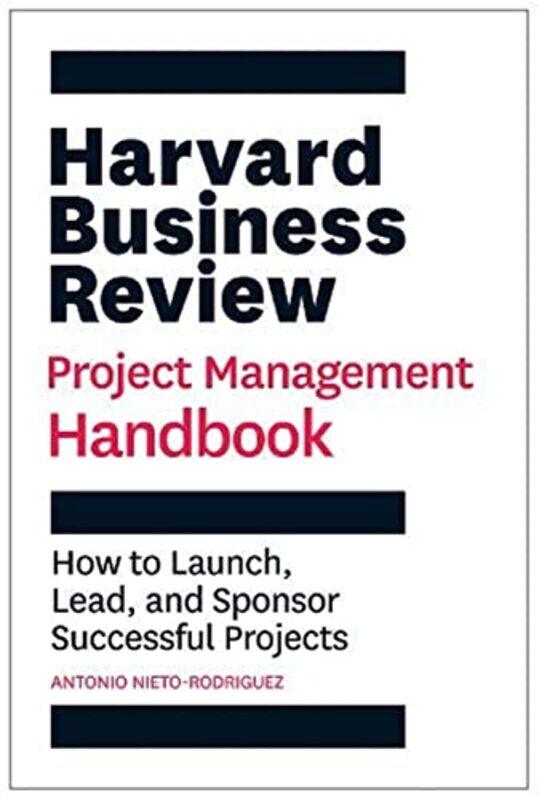 

Harvard Business Review Project Management Handbook by Antonio Nieto-Rodriguez-Hardcover