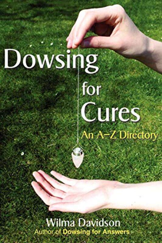 

Dowsing for Cures by Wilma Davidson-Paperback