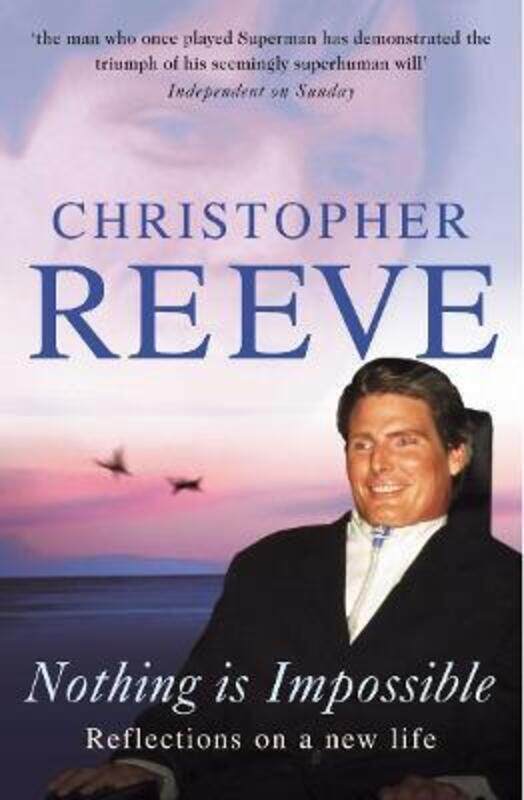 

Nothing Is Impossible:.paperback,By :Christopher Reeve