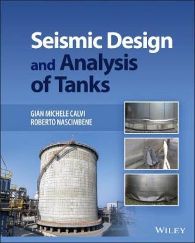 

Seismic Design and Analysis of Tanks,Hardcover, By:Calvi