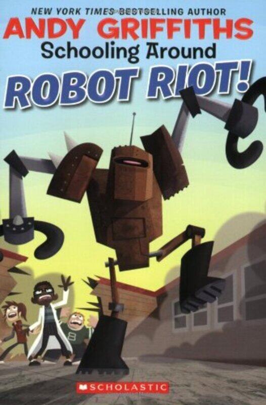 

Robot Riot! (Schooling Around!), Paperback, By: Andy Griffiths