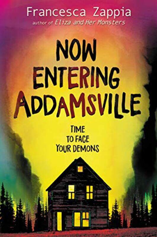 

Now Entering Addamsville by Francesca ZappiaFrancesca Zappia-Paperback